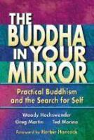 The Buddha In Your Mirror: Practical Buddhism And The Search For Self