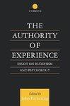 The Authority Of Experience: Readings On Buddhism And Psychology The Authority Of Experience: Readings On Buddhism And Psychology