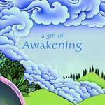 A Gift Of Awakening A Gift Of Awakening