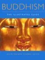 Buddhism: The Illustrated Guide Buddhism: The Illustrated Guide