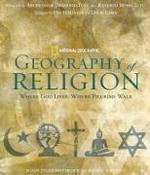 Geography Of Religion: Where God Lives, Where Pilgrims Walk Geography Of Religion: Where God Lives, Where Pilgrims Walk