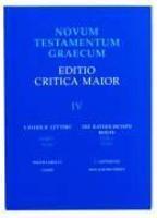 Novum Testamentum Graecum, Editio Critica Maior Vol. IV: Catholic Letters, Installment 1: James Novum Testamentum Graecum, Editio Critica Maior Vol. IV: Catholic Letters, Installment 1: James
