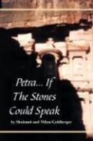 Petra. . . If The Stones Could Speak