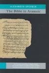 The Bible In Aramaic: Based On Old Manuscripts And Printed Texts The Bible In Aramaic: Based On Old Manuscripts And Printed Texts