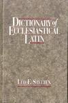 Dictionary Of Ecclesiastical Latin