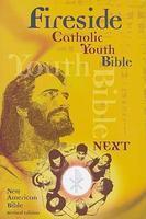 Fireside Catholic Youth Bible-NABRE-Next! Fireside Catholic Youth Bible-NABRE-Next!