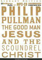 The Good Man Jesus And The Scoundrel Christ