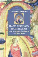 The Cambridge Companion To Hans Urs Von Balthasar The Cambridge Companion To Hans Urs Von Balthasar