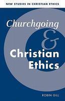 Churchgoing And Christian Ethics Churchgoing And Christian Ethics
