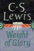 The Weight Of Glory: And Other Addresses