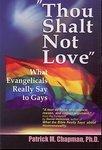 Thou Shalt Not Love: What Evangelicals Really Say To Gays Thou Shalt Not Love: What Evangelicals Really Say To Gays