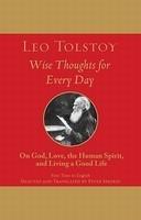 Wise Thoughts For Every Day: On God, Love, The Human Spirit, And Living A Good Life
