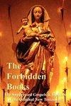 The Forbidden Books - The Suppressed Gospels & Epistles Of The Original New Testament