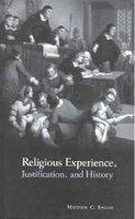 Religious Experience, Justification, And History Religious Experience, Justification, And History