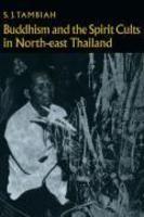 Buddhism And The Spirit Cults In North-East Thailand Buddhism And The Spirit Cults In North-East Thailand