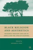 Black Religion And Aesthetics: Religious Thought And Life In Africa And The African Diaspora