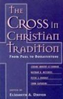 The Cross In Christian Tradition: From Paul To Bonaventure