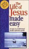 The Life Of Jesus Made Easy: An Easy To Understand Pckt Ref Guide [With Charts]