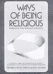 Ways Of Being Religious - Readings For A New Approach To Religion Ways Of Being Religious - Readings For A New Approach To Religion
