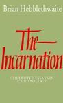 The Incarnation: Collected Essays In Christology