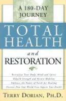 Total Health And Restoration: A 180-Day Journey
