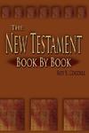 The New Testament: Book By Book