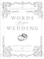 Words For Your Wedding: The Wedding Service Book