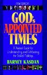 God's Appointed Times: A Practical Guide For Understanding And Celebrating The Biblical Holy Days