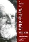 Two Types Of Faith: A Study Of The Interpenetration Of Judaism And Christianity