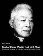 Ein Wurdiger Verwalter Im Weinberg Unseres Herrn Jesus Christus: Bischof Pierre Martin Ngo-Dinh-Thuc