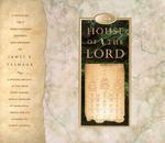 The House Of The Lord: A Study Of Holy Sanctuaries Ancient & Modern