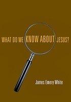What Do We Know About Jesus?