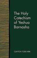 The Holy Catechism Of Yeshua Barnasha