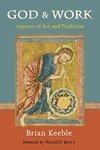 God And Work: Aspects Of Art And Tradition God And Work: Aspects Of Art And Tradition