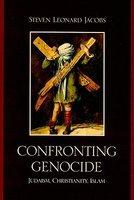 Confronting Genocide: Judaism, Christianity, Islam