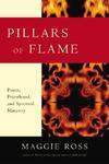Pillars Of Flame: Power, Priesthood, And Spiritual Maturity