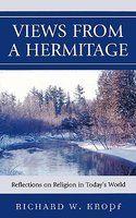 Views From A Hermitage: Theological Reflections On Religion In Today's World