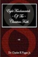 Eight Fundamentals Of The Christian Faith