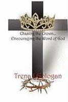 Chasing The Crown. . . . Encouraging The Word Of God