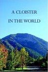 A Cloister In The World