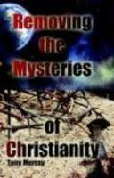 Removing The Mysteries Of Christianity