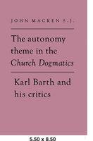 The Autonomy Theme In The Church Dogmatics: Karl Barth And His Critics