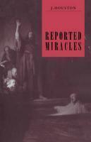 Reported Miracles: A Critique Of Hume