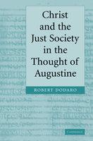 Christ And The Just Society In The Thought Of Augustine