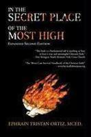 In The Secret Place Of The Most High: Expanded Second Edition
