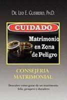 Cuidado: Matrimonio En Zona De Peligro