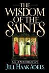 The Wisdom Of The Saints: An Anthology