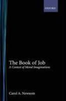 The Book Of Job: A Contest Of Moral Imaginations The Book Of Job: A Contest Of Moral Imaginations