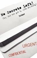 No Secrets Left!: They Did Not Get By With Anything!
