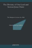 The Divinity Of Our Lord And Saviour Jesus Christ